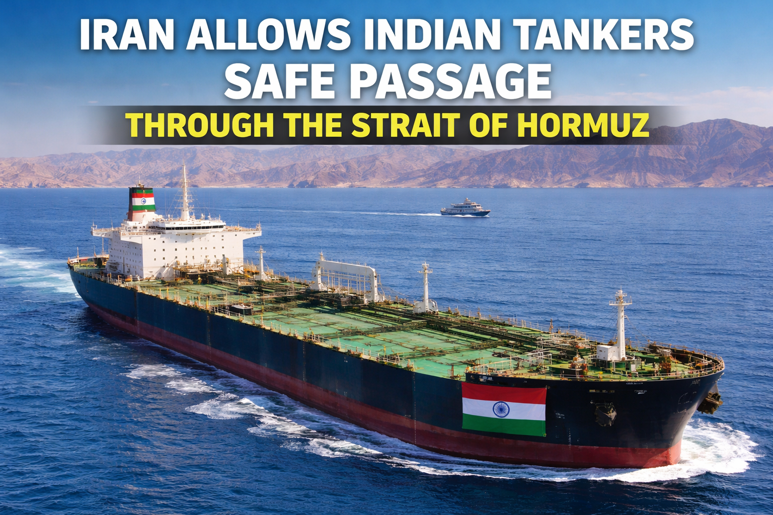 Iran Allows Indian-Flagged Tankers Safe Passage Through the Strait of Hormuz Amid Rising Tensions